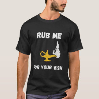 Funny Genie Lamp Rub Me Wishes Aladin Costume T-Shirt