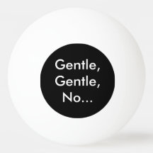 Funny Gentle to Spike Me One Star Ping Pong Ball
