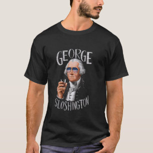 Funny George Sloshington Washington 4th of July Am T-Shirt