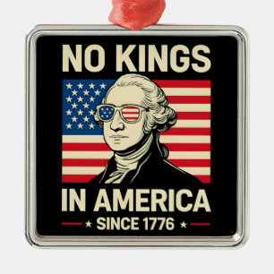 Funny George Washington No Kings America 1776 Metal Ornament