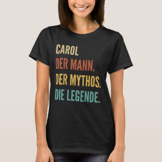 Funny German First Name Design - Carol  T-Shirt