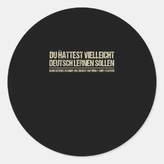 funny german saying classic round sticker