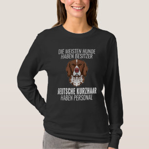 Funny German Short Hair Personal Dog Holder Dog T-Shirt