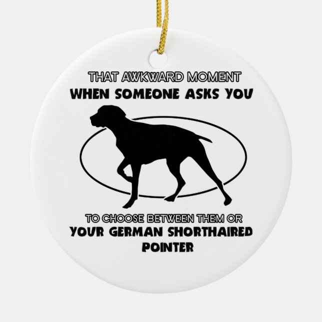 Funny GERMAN SHORTHAIRED POINTER designs Ceramic Ornament (Front)