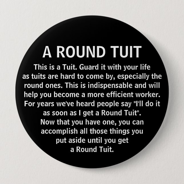 Funny Get Around To It Office Co-Worker Humour 4 Inch Round Button (Front)