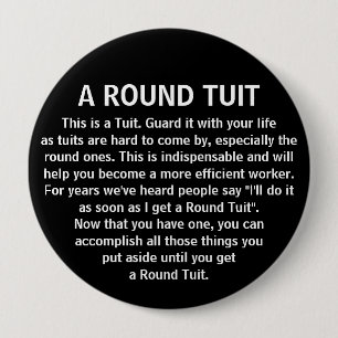 Funny Get Around To It Office Co-Worker Humour 4 Inch Round Button