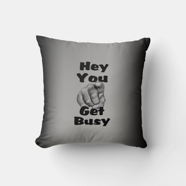 Funny Get Busy Throw Pillow (Front)