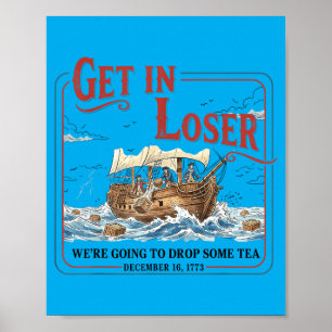 Funny Get In Going To Drop Some Tea 1773 History Poster