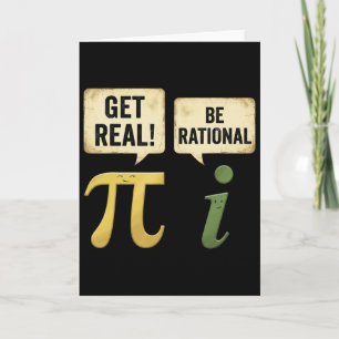 Funny Get Real Be Rational Pi Day Math Teacher Gee Card