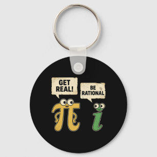 Funny Get Real Be Rational Pi Day Math Teacher Gee Keychain