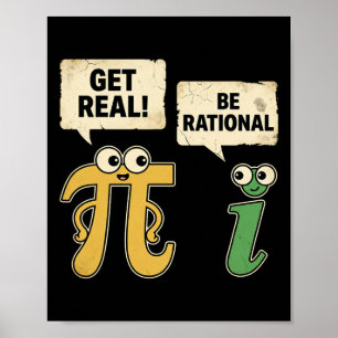 Funny Get Real Be Rational Pi Day Math Teacher Gee Poster