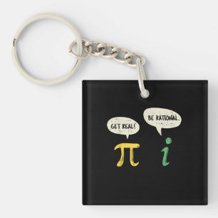 Funny Get Real Be Rational Pi Math Teacher Geek Keychain