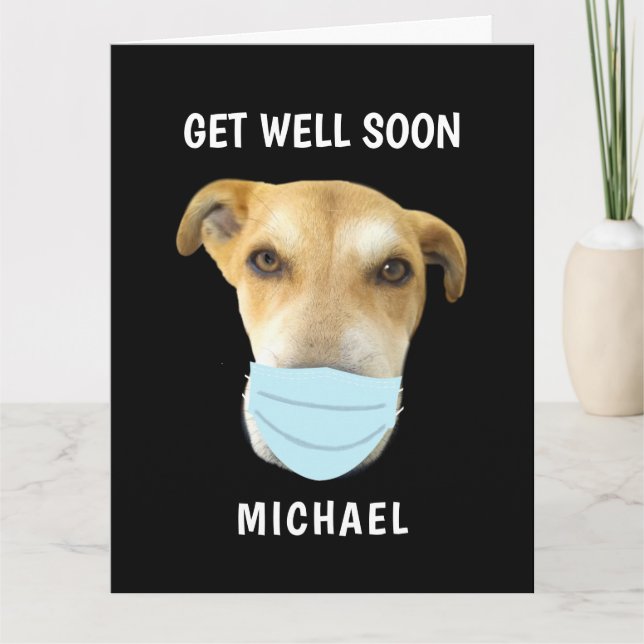 Funny Get Well Soon Dog in Face Mask Personalized Card (Front)