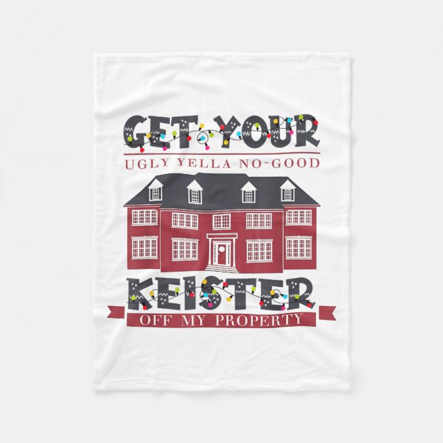 Funny Get Your Ugly Yella No-good Keister Off My P Fleece Blanket (Front)