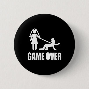 Funny Getting Married Game Over Wedding Gag Team G 2 Inch Round Button