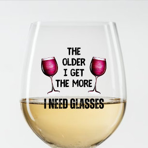 Funny Getting Old Humour Wine I Need Glasses Quote