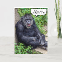 Funny Getting Older Birthday Chimpanzee