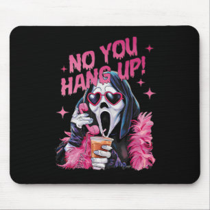 Funny Ghost Calling Halloween No You Hang Up Mouse Pad