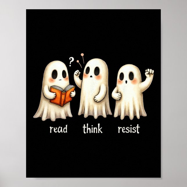 Funny Ghost Halloween Read Think Resist Anti-trump Poster (Front)
