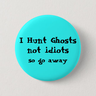 Funny Ghost Hunter 2 Inch Round Button