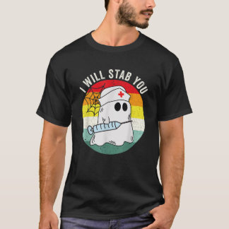Funny Ghost Nurse Halloween Costume I Will Stab Yo T-Shirt