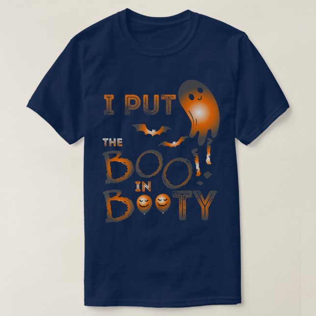 Funny Ghosts Quotes, I Put The Boo in Booty Hallow T-Shirt (Design Front)