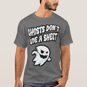 Funny Ghosts Sloagn Halloween  T-Shirt