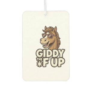 Funny Giddy The F Up Vintage Horse Shirt Design Air Freshener