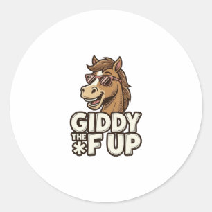 Funny Giddy The F Up Vintage Horse Shirt Design Classic Round Sticker