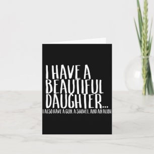 Funny Gif For Dad Don't Mess With My Daughter  Card