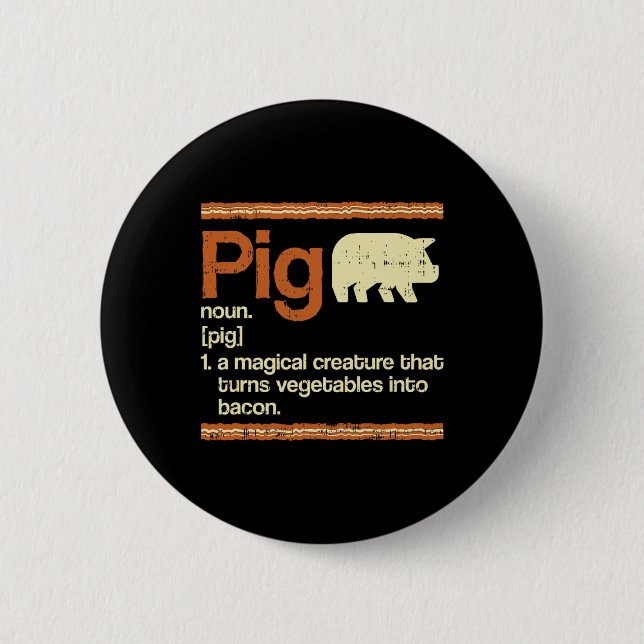 Funny Gift Bacon And Pig Definition  2 Inch Round Button (Front)