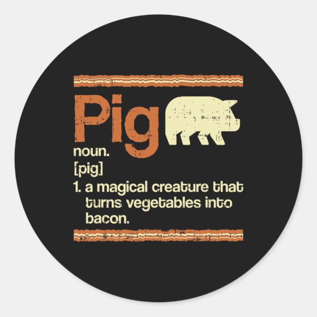 Funny Gift Bacon And Pig Definition  Classic Round Sticker (Front)