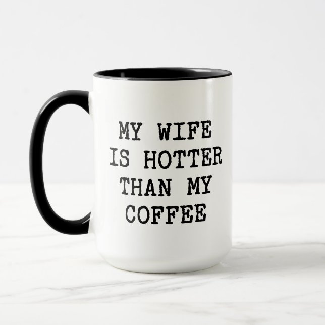 Funny gift coffee mug for husband from wife (Left)