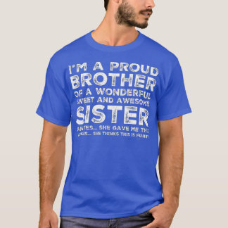 Funny Gift for Brother From Awesome Sister Birthda T-Shirt