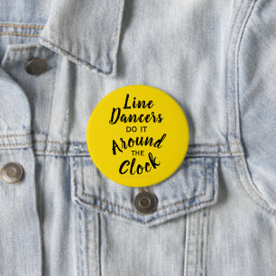 Funny Gift for Line Dancers Line Dancing Pun 3 Inch Round Button