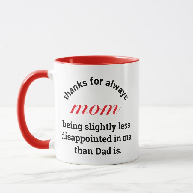 Funny  Gift for Mom Typography Mothers Day Mug (Left)