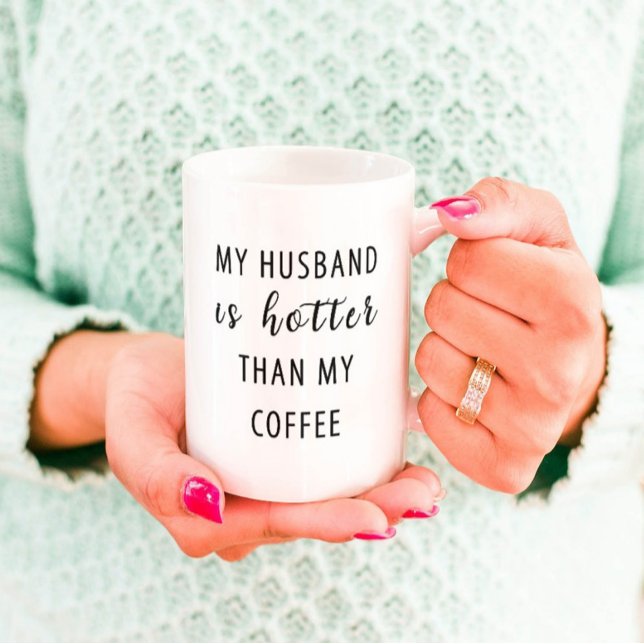 Funny gift for wife Husband hotter than coffee Mug (Creator Uploaded)
