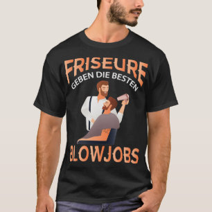 Funny gift hairdresser T-Shirt