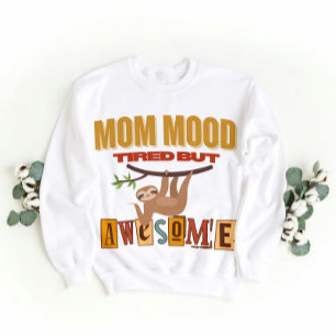 Funny Giftful Mom bag – Cute Sloth MomMood Sweatshirt