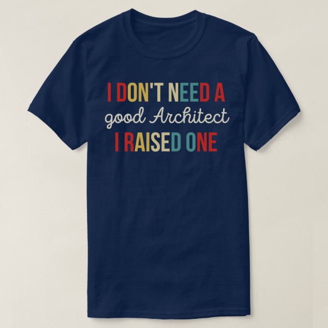 Funny Gifts For Architects T-Shirt (Design Front)