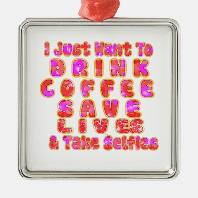Funny Gifts for Coffee Lovers Metal Ornament (Front)