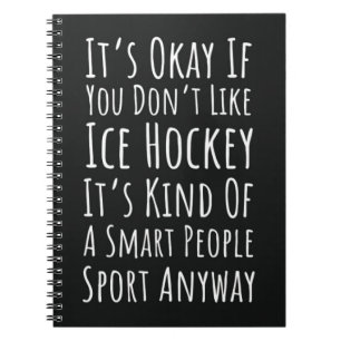 Funny Gifts For Ice Hockey Lovers Player Quote Notebook