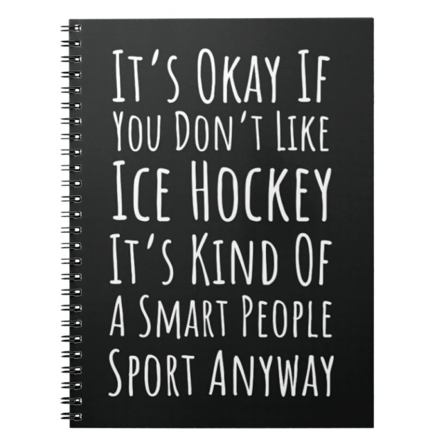 Funny Gifts For Ice Hockey Lovers Player Quote Notebook (Front)