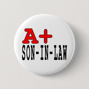 Funny Gifts for Sons in Law : A+ Son in Law 2 Inch Round Button