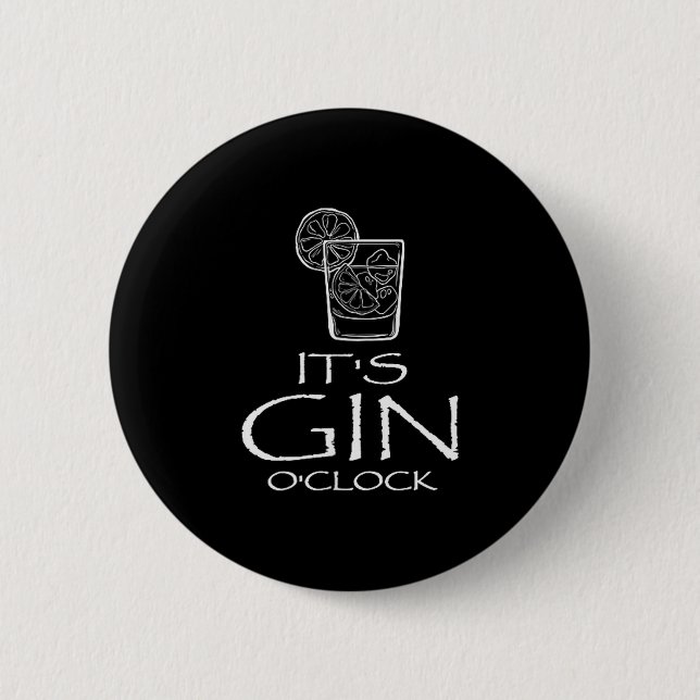 Funny Gin Tonic Saying Oh It's Gin O'clock  2 Inch Round Button (Front)