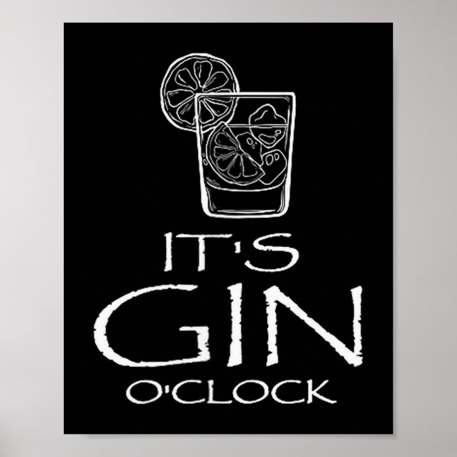 Funny Gin Tonic Saying Oh It's Gin O'clock  Poster (Front)