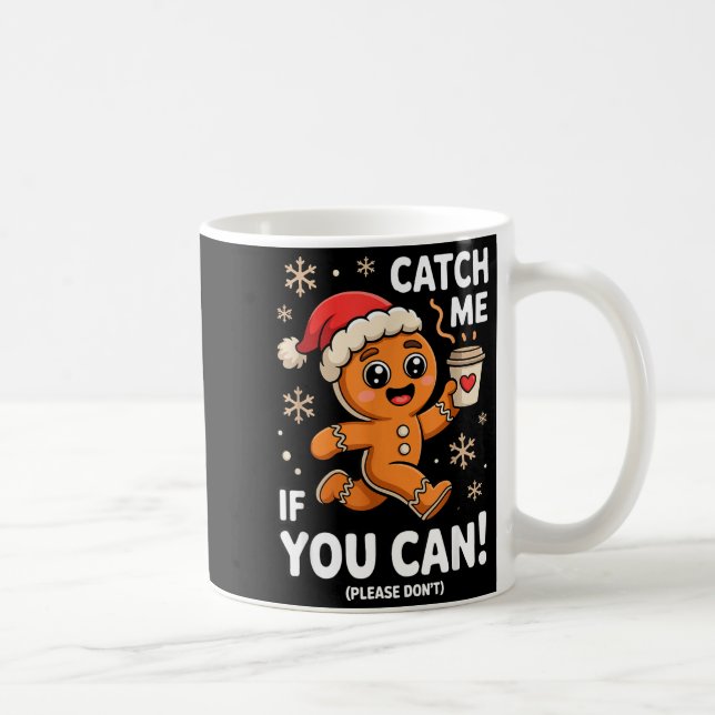 Funny Gingerbread Christmas Catch Me If You Can Pl Coffee Mug (Right)