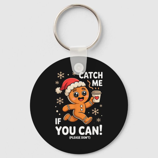 Funny Gingerbread Christmas Catch Me If You Can Pl Keychain (Front)
