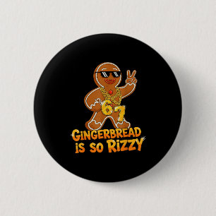 Funny Gingerbread Is So Rizzy Christmas 67 Gen Alp 2 Inch Round Button