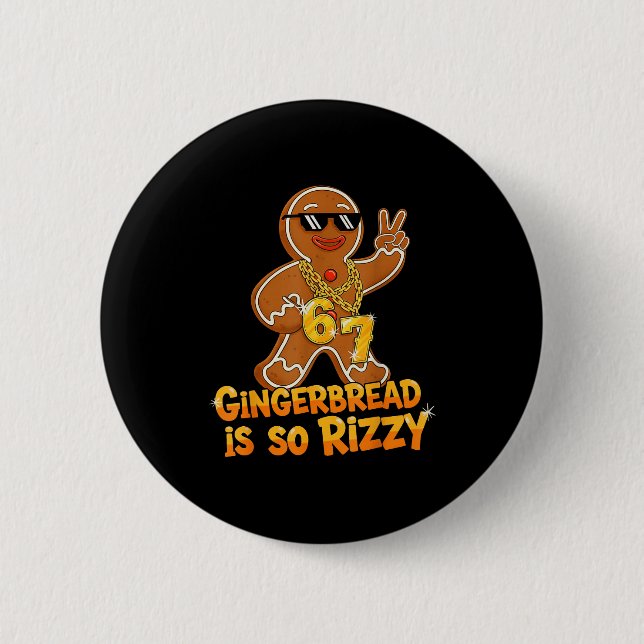 Funny Gingerbread Is So Rizzy Christmas 67 Gen Alp 2 Inch Round Button (Front)